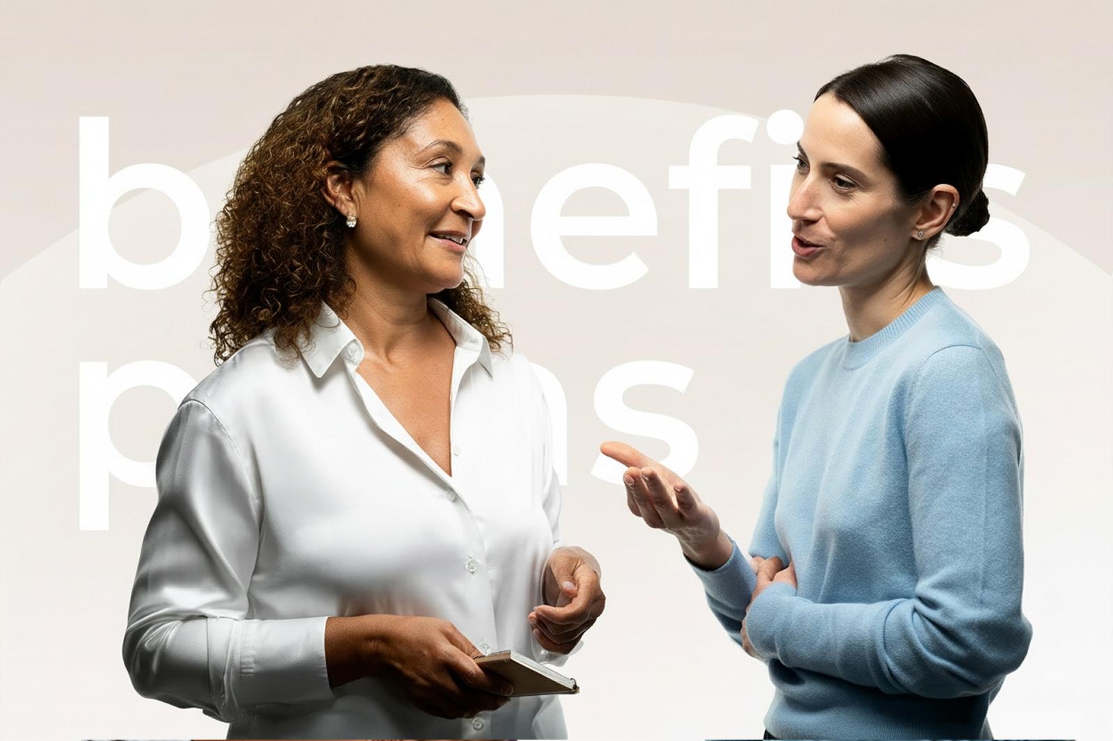 Two women engaged in conversation, one holding a tablet. Background text reads "benefits pros."